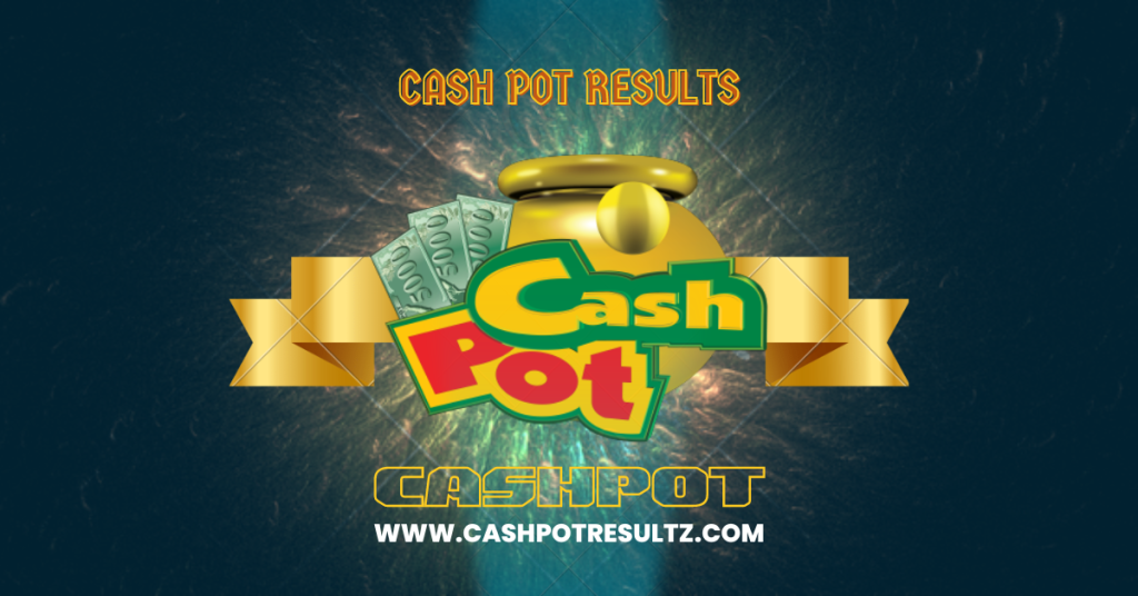 Cash Pot Results For Today Saturday 25 March 2023 (Jamaica) Cash Pot