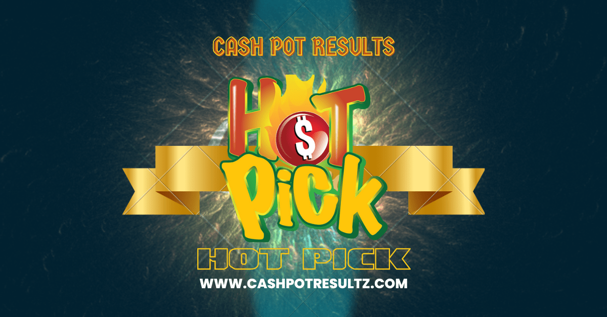 hot-pick-results-for-today-sunday-21-may-2023-jamaica-cash-pot